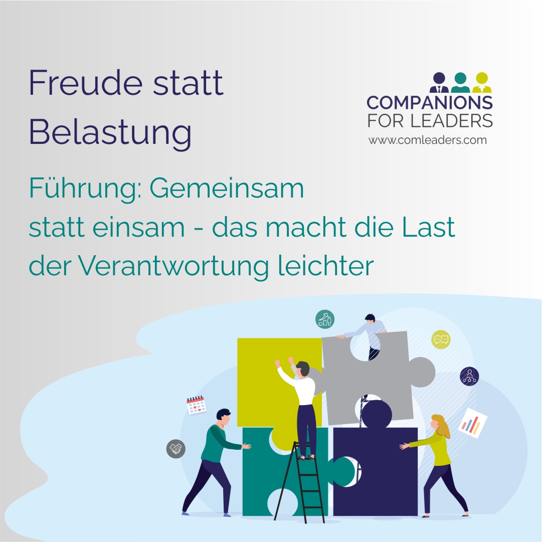 You are currently viewing Freude statt Belastung – Führung: Gemeinsam statt einsam – das macht die Last der Verantwortung leichter